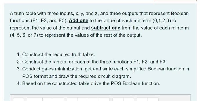 A Truth Table With Three Inputs X Y And Z And Three Outputs That Represent Boolean Functions F1 F2 And F3 Add O 1