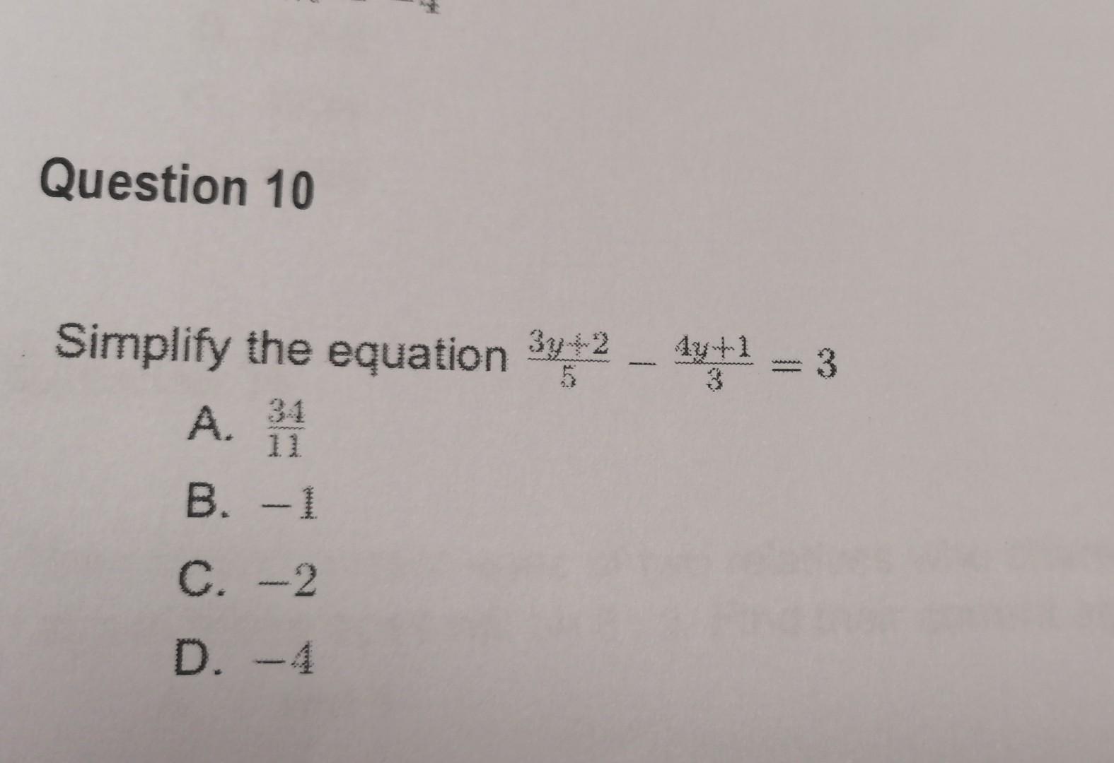 Question 10 Simplify The Equation Y 2 4y A 34 B 1 C 2 D 4 14 1 3 1
