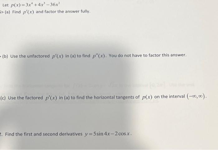 Let P X 3x 4x 36x 5 A Find P X And Factor The Answer Fully B Use The Unfactored P X In A To Find P X 1
