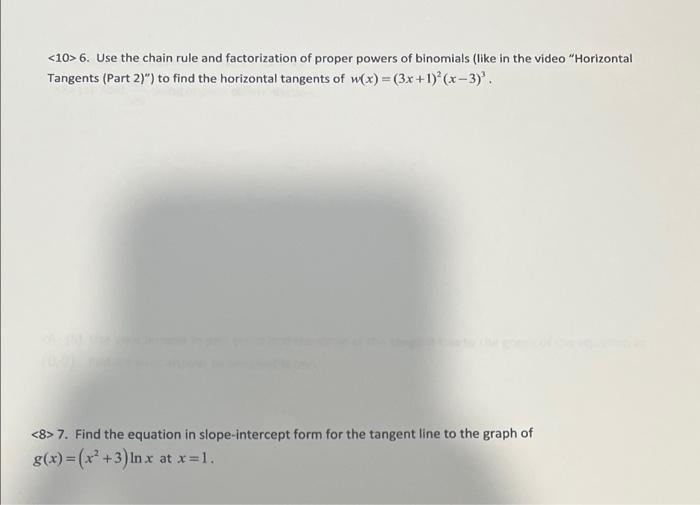 10 6 Use The Chain Rule And Factorization Of Proper Powers Of Binomials Like In The Video Horizontal Tangents Part 1