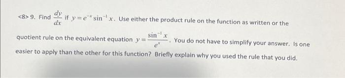 8 9 Find If Ye Sinx Use Either The Product Rule On The Function As Written Or The Dx Quotient Rule On The Equivalent 1