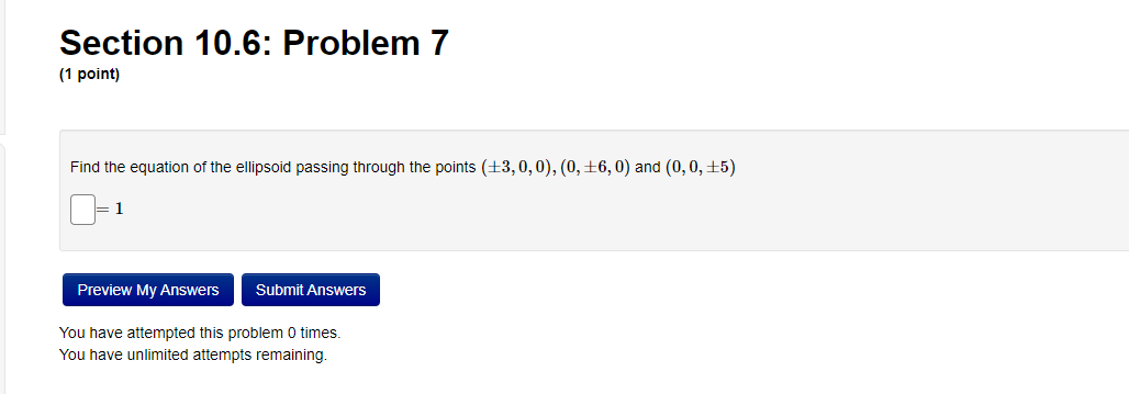 Section 10 6 Problem 7 1 Point Find The Equation Of The Ellipsoid Passing Through The Points 3 0 0 0 6 0 An 1