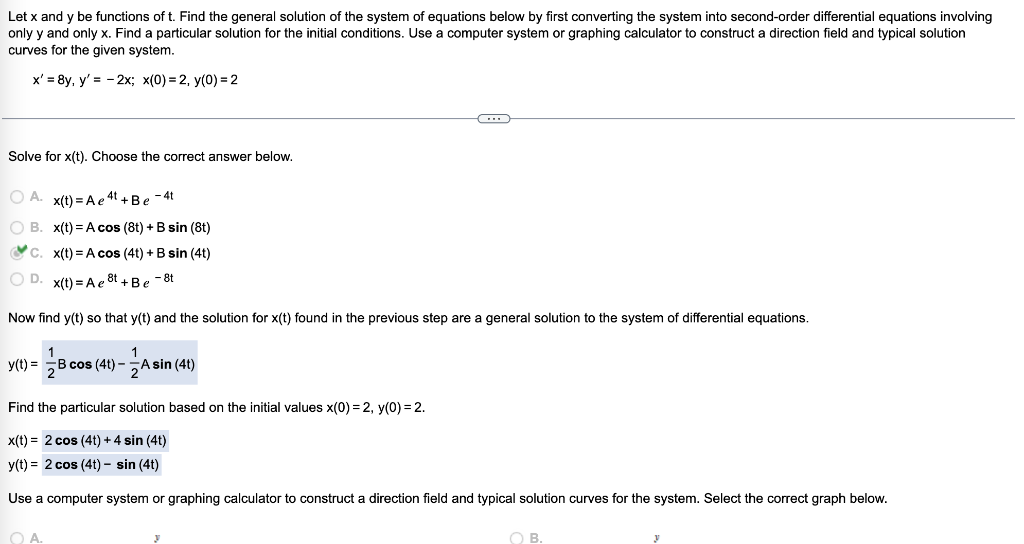 Let X And Y Be Functions Of T Find The General Solution Of The System Of Equations Below By First Converting The System 1