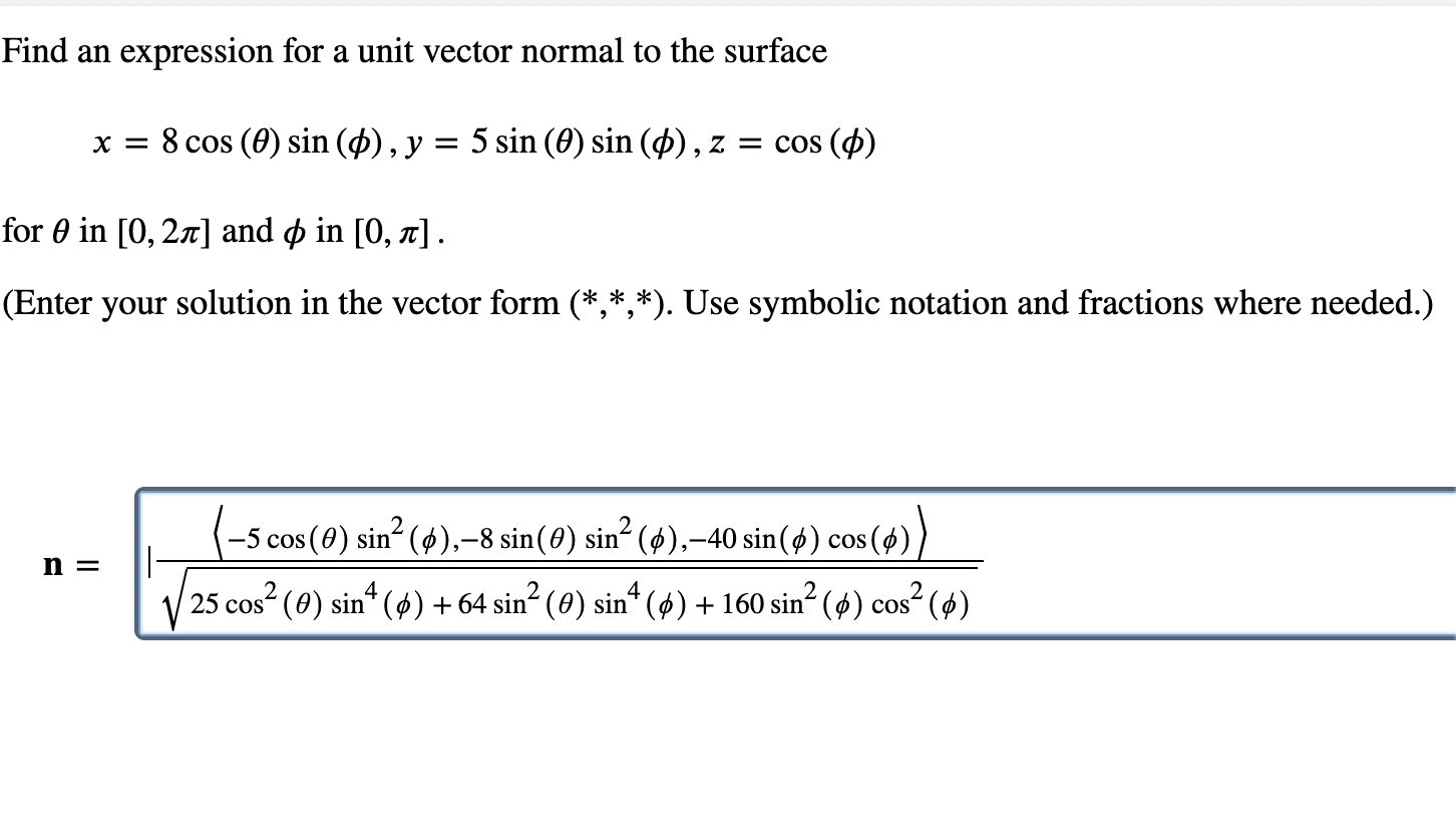Find An Expression For A Unit Vector Normal To The Surface X 8 Cos 0 Sin P Y 5 Sin 0 Sin P Z Cos 4 For 1