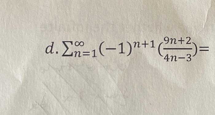 2 Determine Whether Each Of The Following Geometric Series Converges Or Diverges And If It Converges Find Its Sum 1