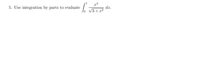 I Have No Idea How To Solve This By Just Using Integration By Parts Twice 1