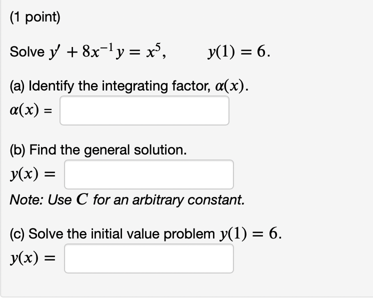 1 Point Solve Y 8x Y X5 Y 1 6 A Identify The Integrating Factor A X A X B Find The General Solution 1