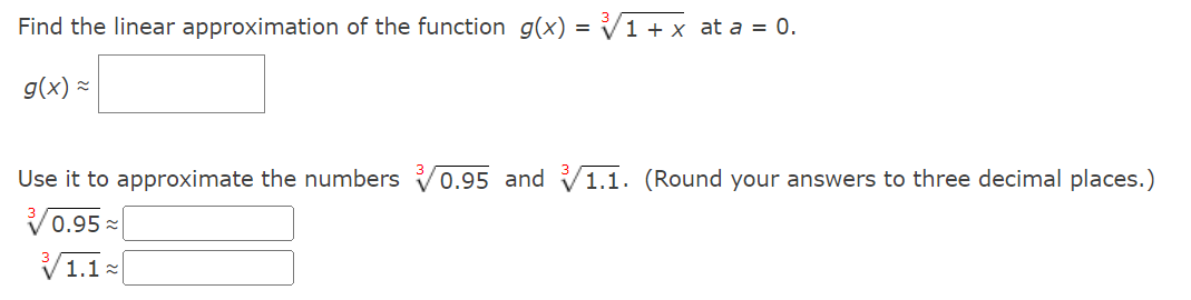 Find The Linear Approximation Of The Function G X 1 X At A 0 G X Use It To Approximate The Numbers 0 95 And 1 1
