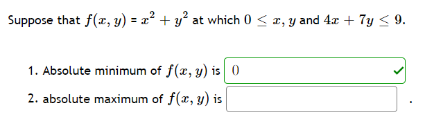 Suppose That F X Y X Y At Which 0 X Y And 4x 7y 9 1 Absolute Minimum Of F X Y Is 0 2 Absolute Maximu 1