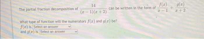 Question 1 How Many Fraction Terms Are There In The Partial Fraction Decomposition Of X3 X 7 X 2x 5 X 2x 2