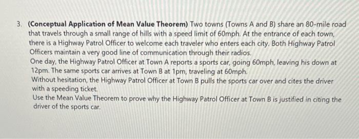 3 Conceptual Application Of Mean Value Theorem Two Towns Towns A And B Share An 80 Mile Road That Travels Through A 1