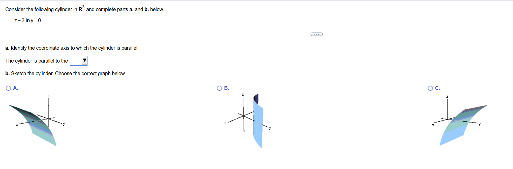 Consider The Following Cylinder In R And Complete Parts A And B Below Z 3 Lny 0 A Identify The Coordinate Axis To W 1