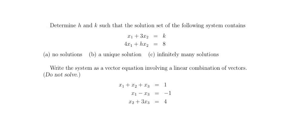 Determine H And K Such That The Solution Set Of The Following System Contains X 3x K 8 4x Hx A No Solutions 1