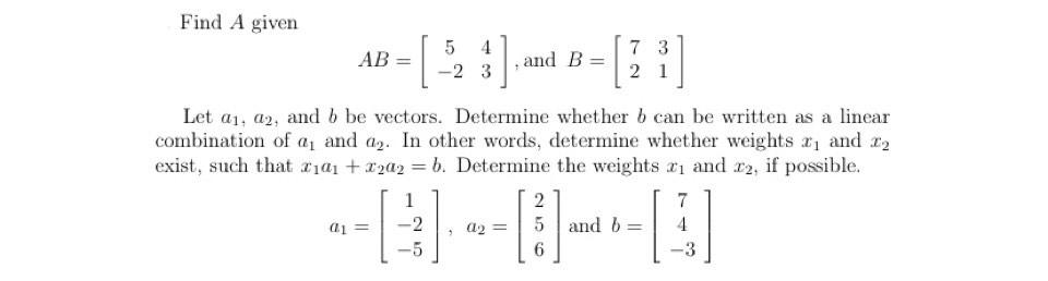 Find A Given 73 Ab B 2 And B 21 5 4 3 Let A A2 And B Be Vectors Determine Whether B Can Be Written As A Li 1