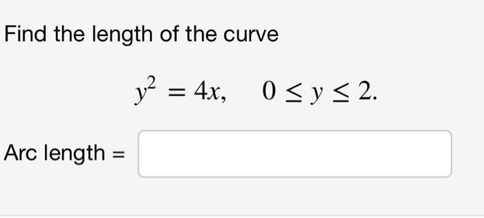 Find The Length Of The Curve Arc Length Y 4x 0 Y 2 1