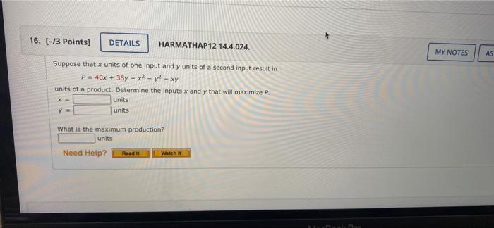 16 3 Points Harmathap12 14 4 024 Suppose That X Units Of One Input And Y Units Of A Second Input Result In P 40x 1