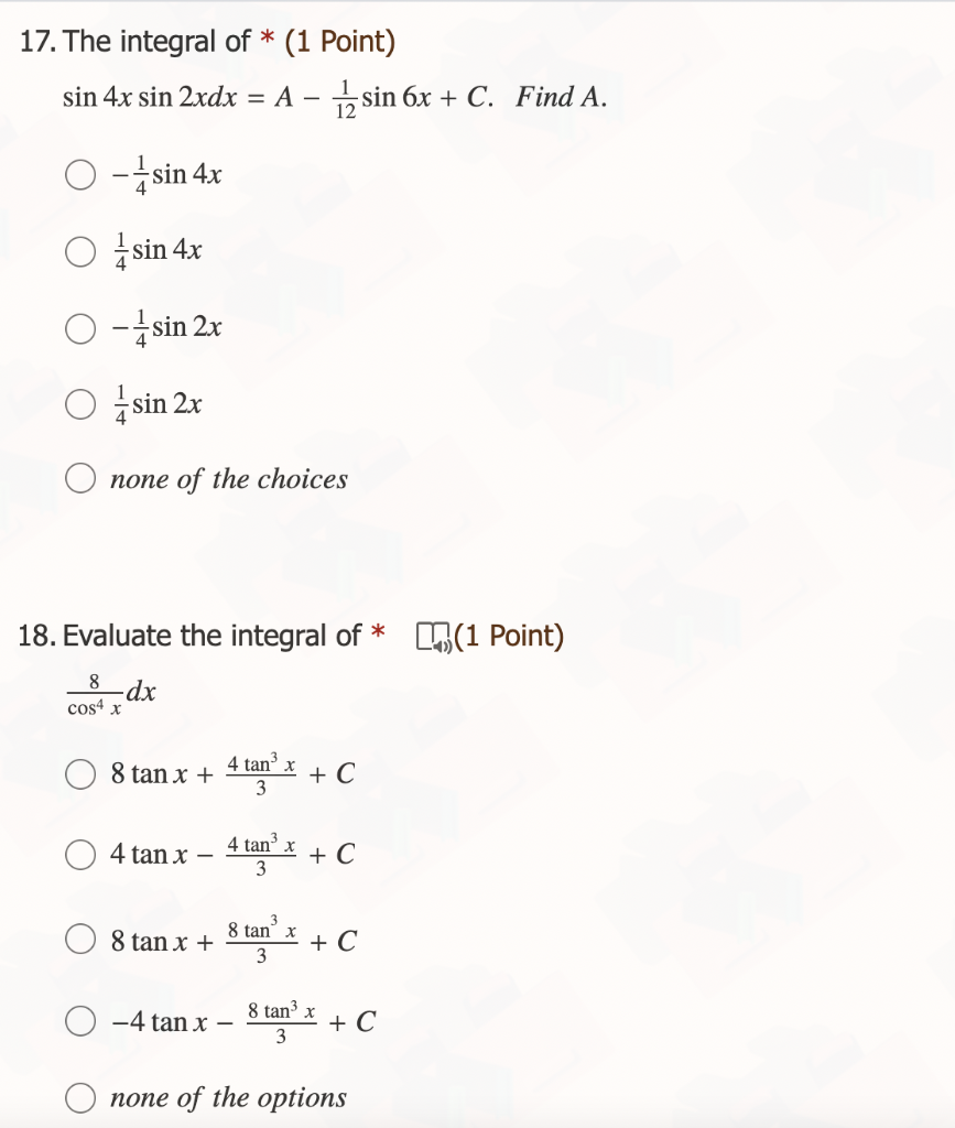 17 The Integral Of 1 Point Sin 4x Sin 2xdx A Sin 6x C Find A O Sin 4x O Sin 4x O Sin 2x O Sin 2x None O 1