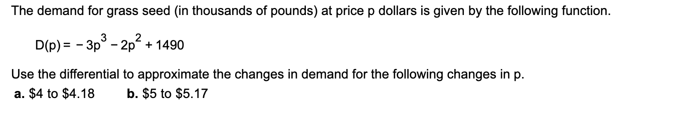 The Demand For Grass Seed In Thousands Of Pounds At Price P Dollars Is Given By The Following Function D P 3p 2p 1