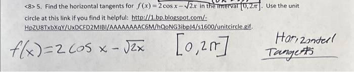 8 5 Find The Horizontal Tangents For F X 2 Cosx 2x In The Interval 0 27 Use The Unit Circle At This Link If Yo 1