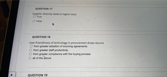 Question 17 Supplier Diversity Leads To Higher Costs True False Question 18 User Friendliness Of Technology In Procureme 1