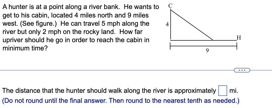 A Hunter Is At A Point Along A River Bank He Wants To Get To His Cabin Located 4 Miles North And 9 Miles West See Fi 1