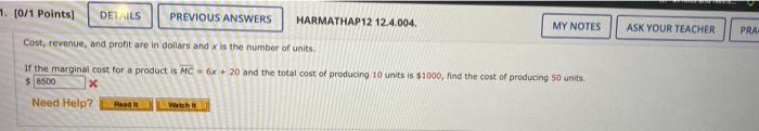 1 0 1 Points Details Previous Answers Cost Revenue And Profit Are In Dollars And X Is The Number Of Units If The M 1