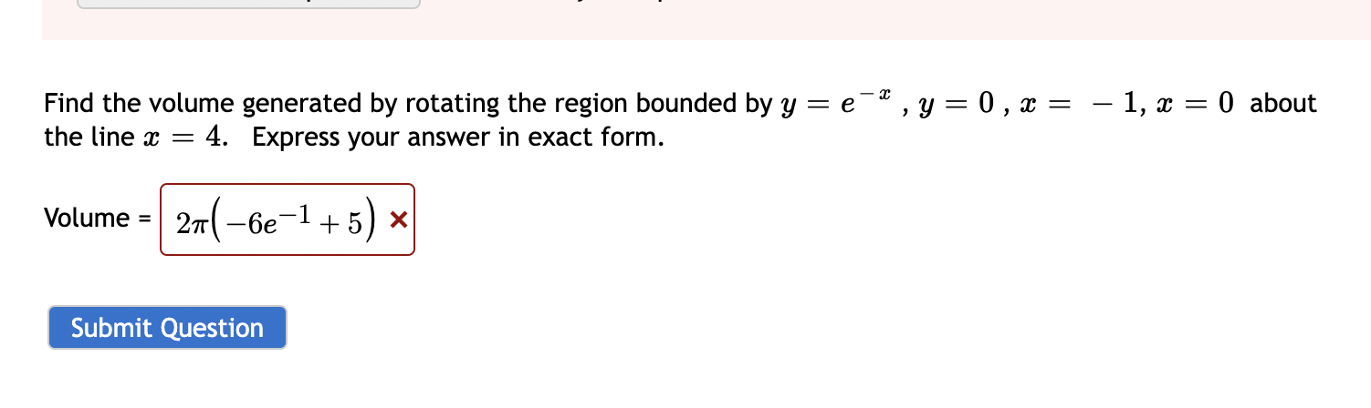 X Find The Volume Generated By Rotating The Region Bounded By Y E Y 0 X 1 X 0 About The Line X 4 Exp 1