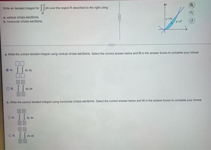 Write An Iterated Integral For A Vertical Cross Sections B Horizontal Cross Sections A Dx Dy Ob Dy Dx Ss R A Writ 1