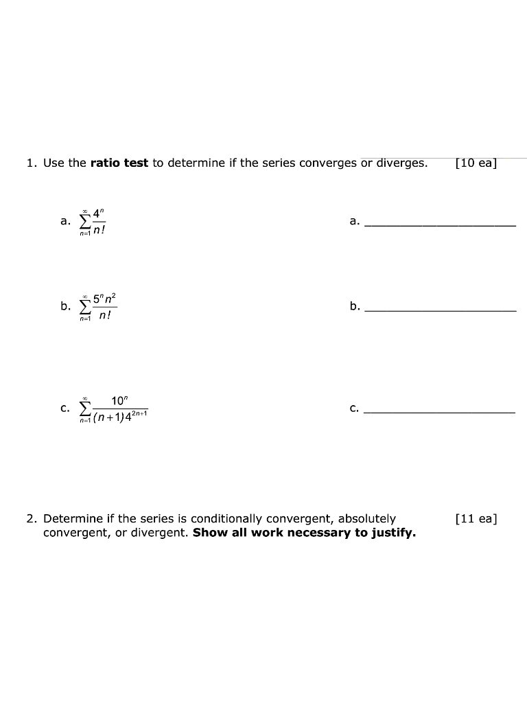 1 Use The Ratio Test To Determine If The Series Converges Or Diverges 10 Ea A B N 5 N N 10 N 1 4 0 1 C A 1
