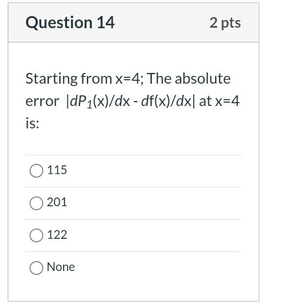 Question 11 1 Pts Given 1 X4 23 Sin 12 Defined Over The Interval 0 6 Where H 1 Use Divided Difference Interpolatio 4