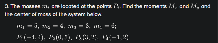 3 The Masses M Are Located At The Points P Find The Moments Mr And My And The Center Of Mass Of The System Below M 1