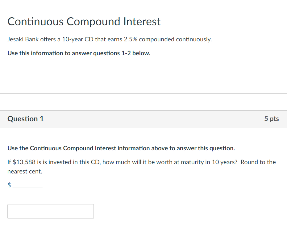 Continuous Compound Interest Jesaki Bank Offers A 10 Year Cd That Earns 2 5 Compounded Continuously Use This Informati 1
