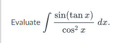 Sin Tan X Cos X Evaluate Dx 1