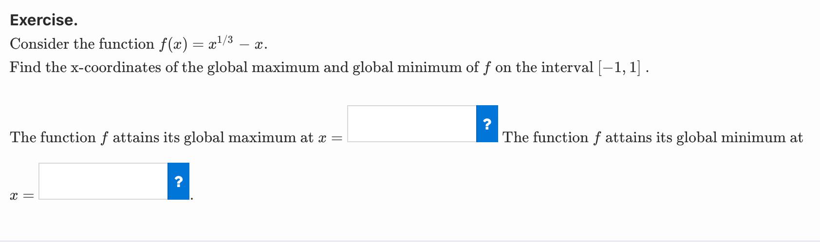 Exercise Consider The Function F X X X Find The X Coordinates Of The Global Maximum And Global Minimum Of F On T 1