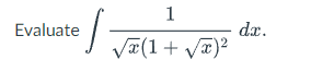 Evaluate 1 X 1 X Dx 1