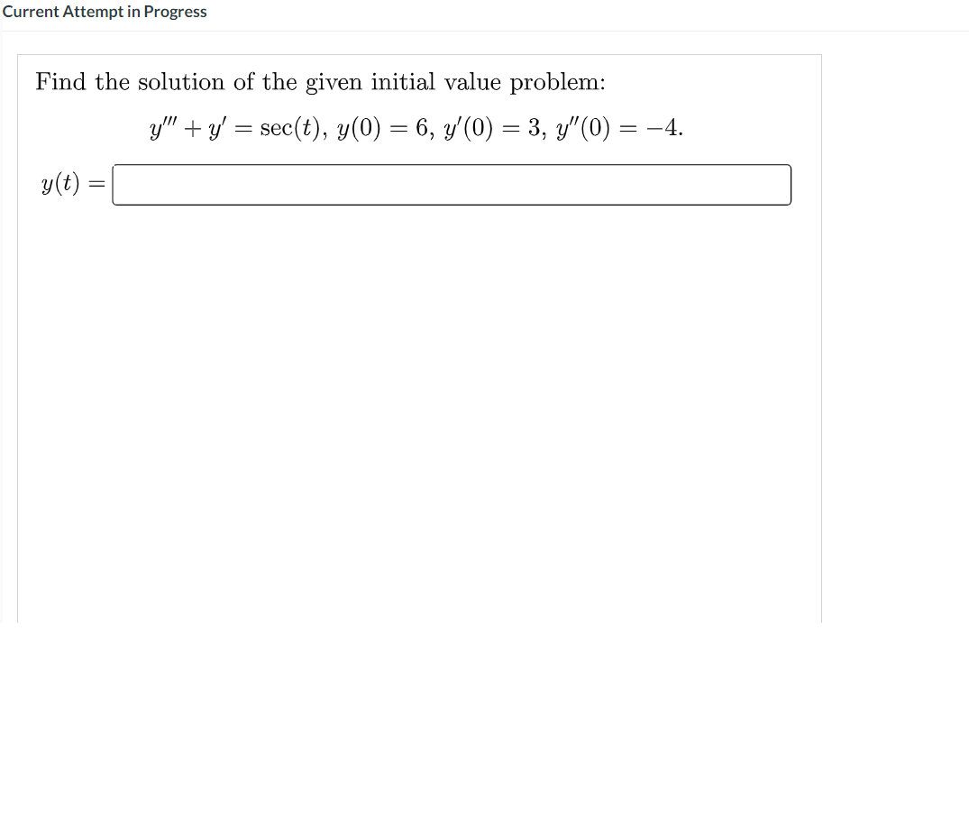 Current Attempt In Progress Find The Solution Of The Given Initial Value Problem Y T Y Y Sec T Y 0 6 Y 0 1