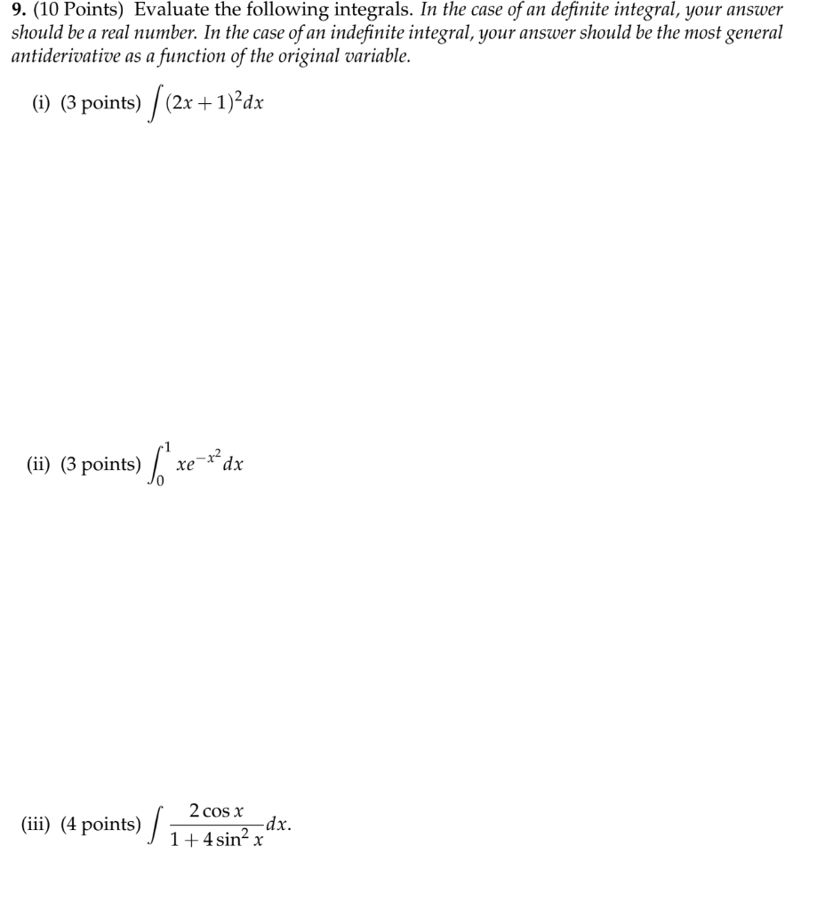 9 10 Points Evaluate The Following Integrals In The Case Of An Definite Integral Your Answer Should Be A Real Numbe 1