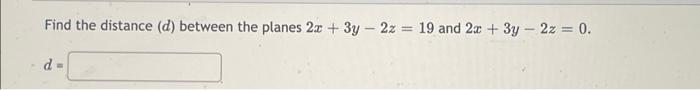 Find A Plane Containing The Point 8 2 8 And The Line F T 5 1 7 T 3 8 3 53x6y 43z 92 X Question Help 3