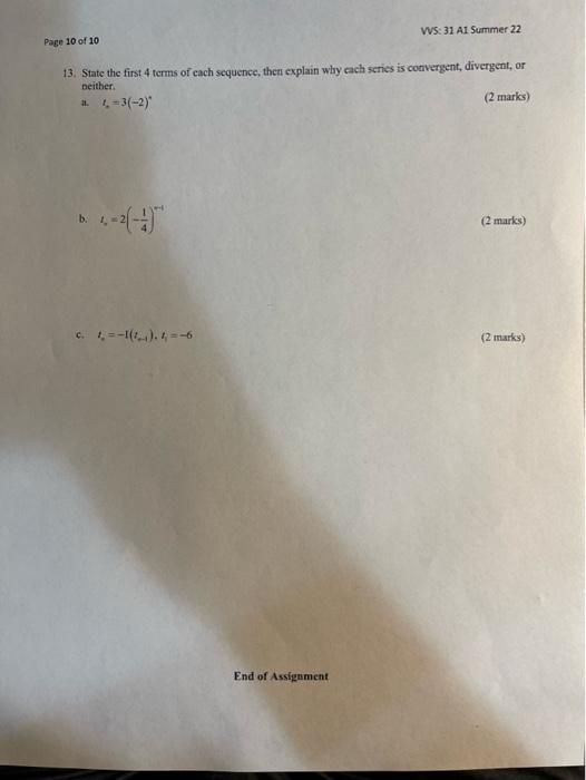 Page 10 Of 10 13 State The First 4 Terms Of Each Sequence Then Explain Why Each Series Is Convergent Divergent Or Ne 1