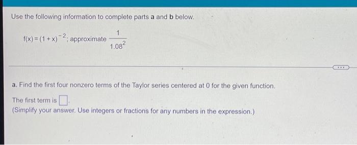 Use The Following Information To Complete Parts A And B Below 1 1 08 2 F X 1 X 2 Approximate A Find The First 1