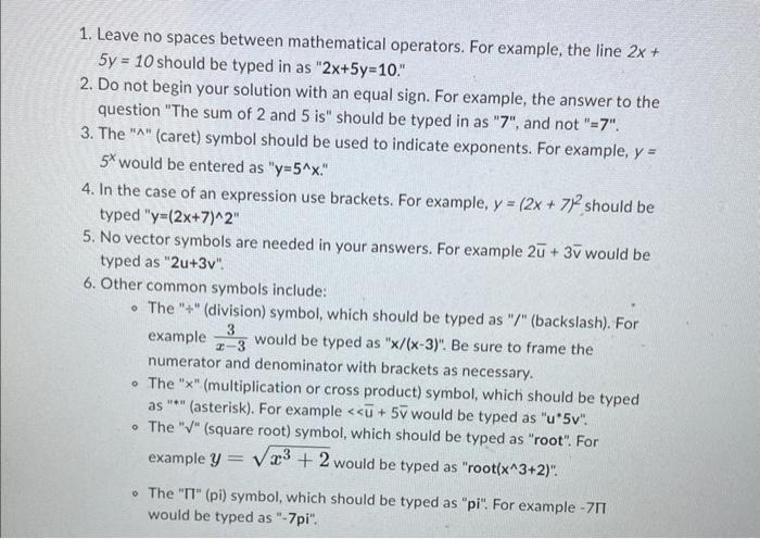 1 Leave No Spaces Between Mathematical Operators For Example The Line 2x 5y 10 Should Be Typed In As 2x 5y 10 1