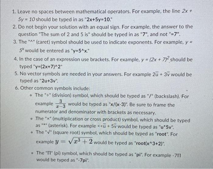 1 Leave No Spaces Between Mathematical Operators For Example The Line 2x 5y 10 Should Be Typed In As 2x 5y 10 1