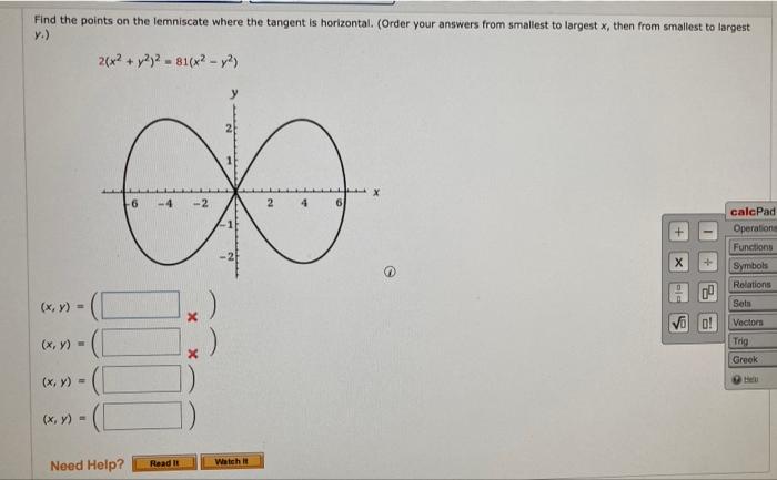 Find The Points On The Lemniscate Where The Tangent Is Horizontal Order Your Answers From Smallest To Largest X Then 1