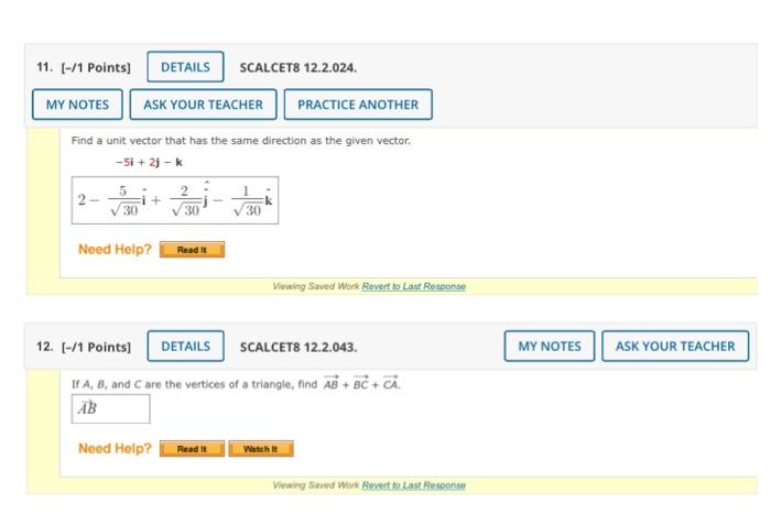 11 1 Points My Notes Find A Unit Vector That Has The Same Direction As The Given Vector 5i 2j K 2 5 30 Details 1