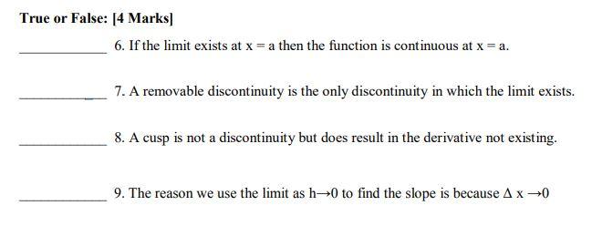 True Or False 4 Marks 6 If The Limit Exists At X A Then The Function Is Continuous At X A 7 A Removable Discon 1