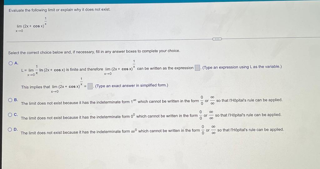 Evaluate The Following Limit Or Explain Why It Does Not Exist Lim 2x Cos X X 0 Select The Correct Choice Below And 1