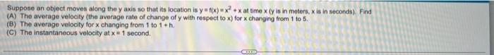 Suppose An Object Moves Along The Y Axis So That Its Location Is Y F X X X At Time X Y Is In Meters X Is In Seconds 1