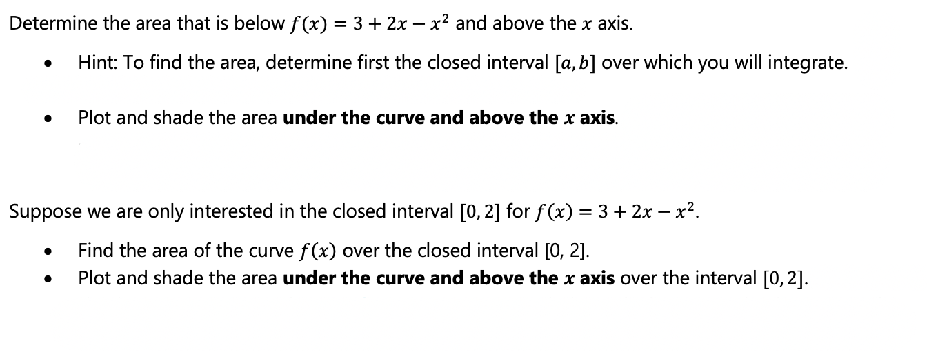 Determine The Area That Is Below F X 3 2x X And Above The X Axis Hint To Find The Area Determine First The Cl 1