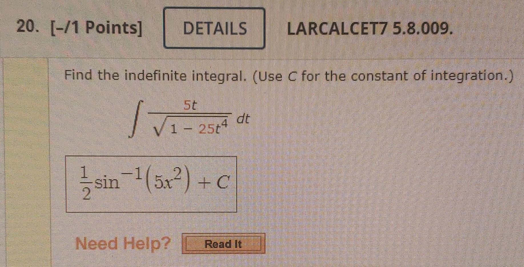 20 1 Points Details Larcalcet7 5 8 009 Find The Indefinite Integral Use C For The Constant Of Integration 1 1