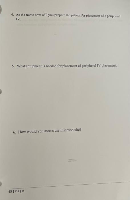 4 As The Nurse How Will You Prepare The Patient For Placement Of A Peripheral Iv 5 What Equipment Is Needed For Place 1